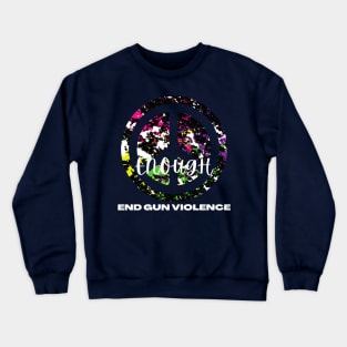 End Gun Violence Crewneck Sweatshirt